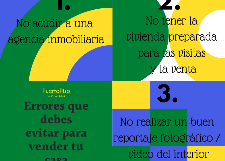 Errores que debes evitar SI quieres vender tu vivienda - Puertopiso
